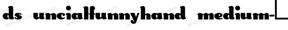 DS UncialFunnyHand Medium字体转换